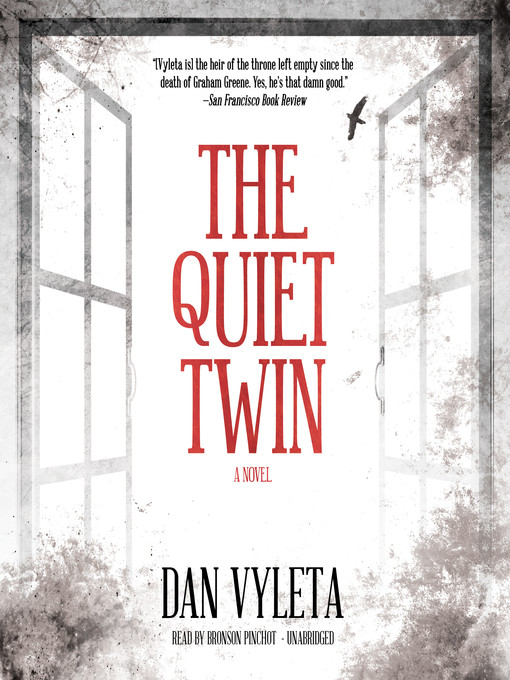Title details for The Quiet Twin by Dan Vyleta - Available